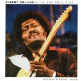 Albert Collins - Alive And Cool Plus... '2013 - Album