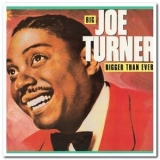 Big Joe Turner - Bigger Than Ever '1984 - Album