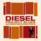 Diesel - Saturday Suffering Fools '2009 - Album