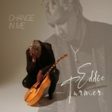 Eddie Turner - Change in Me '2021 - Album