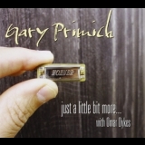 Gary Primich - Just A Little Bit More... With Omar Dykes '2012 - Album