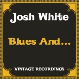 Josh White - Blues And... '1956 - Album