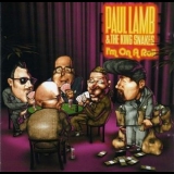 Paul Lamb & The King Snakes - Im On A Roll '2006