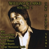 William Clarke - The Early Years, Vol. 1 '2007 - Album