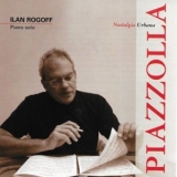 Ilan Rogoff - Astor Piazzolla: Nostalgia Urbana '2024