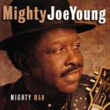 Mighty Joe Young - Mighty Man '1997