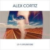 Alex Cortiz - Lo-Fi Explorations '2019 - Album