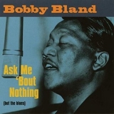 Bobby Bland - Ask Me Bout Nothing (But The Blues) '1999 - Album