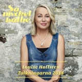 Louise Hoffsten - Sa mycket battre - tolkningarna 2018 '2018