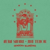 Aura Safari - Sensory Blending '2024 - Album