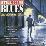 Lex Vandyke - Still Got the Blues '1993 - Album