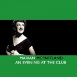 Marian McPartland - An Evening At The Club '2007 - Album