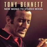 Tony Bennett - Tony Bennett New Mono To Stereo Mixes '2023 - Album