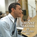 Johnny Mathis - Johnny Mathis New Mono to Stereo Mixes '2024