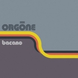 Orgone - Bacano '2008 - Album