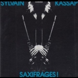 Sylvain Kassap - Saxifrages! '1990