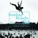 Bombay Bicycle Club - I Had The Blues But I Shook Them Loose '2009