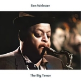 Ben Webster - The Big Tenor (Remastered Edition) '2024 - Album