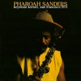 Pharoah Sanders - Keystone Korner, San Francisco 1971 '2024