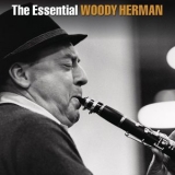 Woody Herman - The Essential Woody Herman '2014 - Album