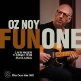 Oz Noy  - Fun One (Feat. David Kikoski, Clarence Penn, James Genus) '2024 - Album