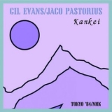 Gil Evans - Kankei (Live Tokyo 84) '2023 - Album