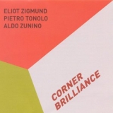 Eliot Zigmund - Corner Brilliance '2012