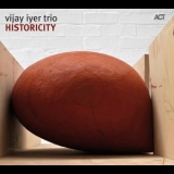 Vijay Iyer - Historicity (Bonus Track Edition) '2009 - Album