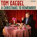 Tom Gaebel - A Christmas to Remember '2023 - Album