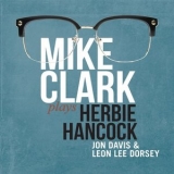 Mike Clark - Mike Clark Plays Herbie Hancock '2023