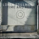 Loren Stillman - Time and Again '2023 - Album