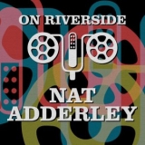 Nat Adderley - On Riverside: Nat Adderley '2023 - Album