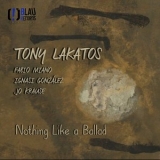 Tony Lakatos - Nothing Like a Ballad '2023