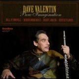 Dave Valentin - Pure Imagination '21 Jun 2011