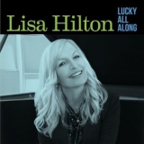 Lisa Hilton - Lucky All Along '2024