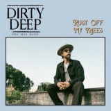 Dirty Deep - Rust Of My Knees '2024