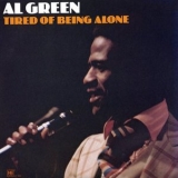 Al Green - Tired of Being Alone '2016