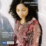 Sheila Arnold - Chopin: 24 Preludes, Op. 28; Ballades Nos. 1 & 4 '2010