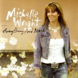 Michelle Wright - Everything And More '2006 - Album