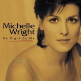 Michelle Wright - Do Right By Me '1988 - Album