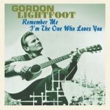 Gordon Lightfoot - Remember Me Im The One Who Loves You '2024 - Album