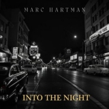 Marc Hartman - Into The Night '2024 - Album