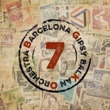 Barcelona Gipsy balKan Orchestra - 7 '2024