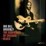 Big Bill Broonzy - The Godfather Of Chicago Blues '2005