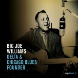 Big Joe Williams - Delta & Chicago Blues Founder '2007 - Album