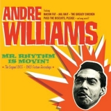 Andre Williams - Mr Rhythm Is Movin`! '2011 - Album