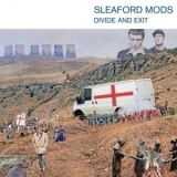 Sleaford Mods - Divide and Exit '2014