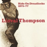 Linval Thompson - Ride On Dreadlocks 1975 - 1977 '1995