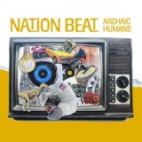 Nation Beat - Archaic Humans '2024 - Album