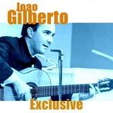 Joao Gilberto - Exclusive (2024 Remastered) '2024 - Album